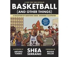 KNYGA Shea Serrano Basketball (and Other Things)