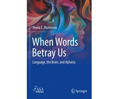 KNYGA Sheila E Blumstein When Words Betray Us