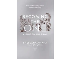 KNYGA Sheleana Aiyana Becoming the One: A Guided Journal