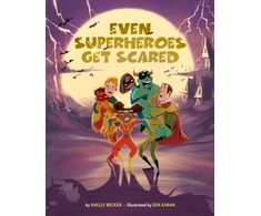 KNYGA Shelly Becker Even Superheroes Get Scared