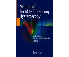 KNYGA Shikha Jain Manual of Fertility Enhancing Hysteroscopy
