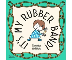 KNYGA Shinsuke Yoshitake It's My Rubber Band!