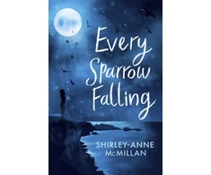 KNYGA Shirley Anne Mcmillan Every Sparrow Falling