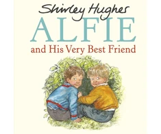 KNYGA Shirley Hughes Alfie and His Very Best Friend