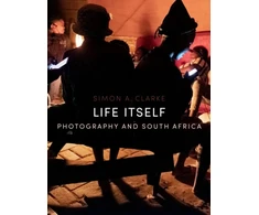 KNYGA Simon A Clarke Life Itself, Photography and South Africa