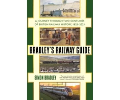 KNYGA Simon Bradley Bradley's Railway Guide, A journey through two centuries of British railway history, 1825-2025
