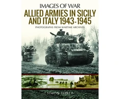 KNYGA Simon Forty Allied Armies in Sicily and Italy, 1943-1945