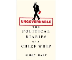 KNYGA Simon Hart Ungovernable, The Political Diaries of a Chief Whip
