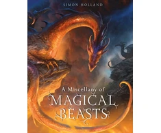 KNYGA Simon Holland Miscellany of Magical Beasts