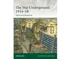 KNYGA Simon Jones War Underground 1914–18: Tactics and Equipment