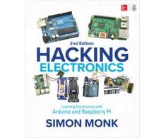 KNYGA Simon Monk Hacking Electronics: Learning Electronics with Arduino and Raspberry Pi, Second Edition