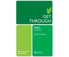 KNYGA Simon Overstall Get Through MRCS: Anatomy 2E