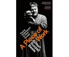 KNYGA Simon Russell Beale Piece of Work, Playing Shakespeare and Other Stories