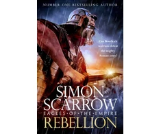 KNYGA Simon Scarrow Rebellion (Eagles of Empire 22)