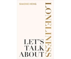 KNYGA Simone Heng Let's Talk About Loneliness