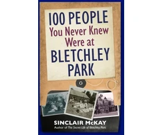 KNYGA Sinclair Mckay 100 People You Never Knew Were at Bletchley Park