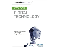 KNYGA Siobhan Matthewson My Revision Notes: CCEA GCSE Digital Technology