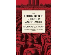 KNYGA Sir Richard J. Evans FBA FRSL FRHistS Third Reich in History and Memory