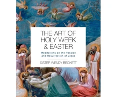 KNYGA Sister Wendy Beckett Art of Holy Week and Easter