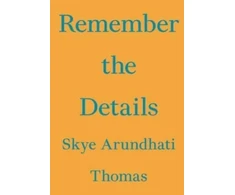 KNYGA Skye Arundhati Thomas Remember the Details