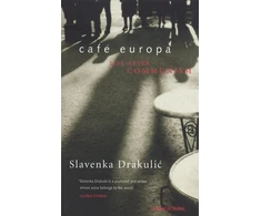 KNYGA Slavenka Drakulic Cafe Europa