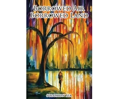 KNYGA Solomon Xia Borrowed Air Borrowed Land