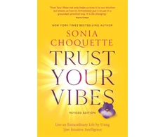 KNYGA Sonia Choquette Trust Your Vibes (Revised Edition)