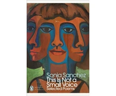 KNYGA Sonia Sanchez This Is Not a Small Voice, Selected Poems