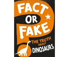 KNYGA Sonya Newland Fact or Fake?: The Truth About Dinosaurs