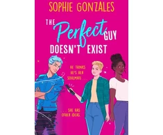 KNYGA Sophie Gonzales Perfect Guy Doesn't Exist, A sapphic friends-to-enemies-to-lovers YA from the bestselling co-author of If This Gets Out