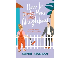 KNYGA Sophie Sullivan How to Love Your Neighbour