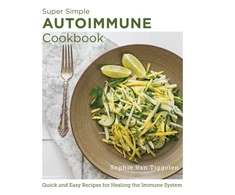 KNYGA Sophie Van Tiggelen Super Simple Autoimmune Cookbook