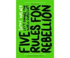 KNYGA Sophie Walker Five Rules for Rebellion