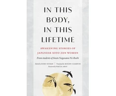 KNYGA Sozen Nagasawa Roshi In This Body, In This Lifetime