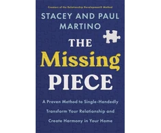 KNYGA Stacey Martino Missing Piece, A Proven Method to Single-Handedly Transform Your Relationship and Create Harmony in Your Home