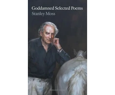 KNYGA Stanley Moss Goddamned Selected Poems