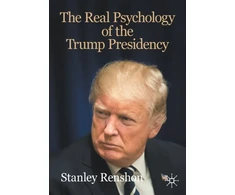 KNYGA Stanley Renshon Real Psychology of the Trump Presidency