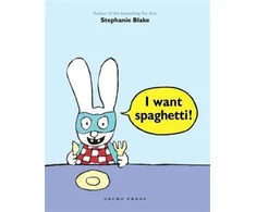 KNYGA Stephanie Blake I Want Spaghetti!