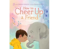 KNYGA Stephanie Calmenson How to Cheer Up a Friend