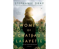 KNYGA Stephanie Dray Women of Chateau Lafayette