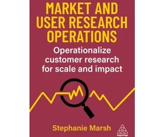 KNYGA Stephanie Marsh Market and User Research Operations, Operationalize Customer Research for Scale and Impact