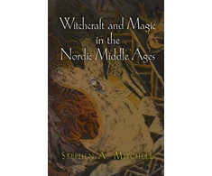 KNYGA Stephen A Mitchell Witchcraft and Magic in the Nordic Middle Ages