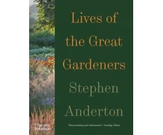 KNYGA Stephen Anderton Lives of the Great Gardeners