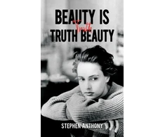 KNYGA Stephen Anthony Beauty Is Truth, Truth Beauty