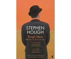 KNYGA Stephen Hough Rough Ideas, Reflections on Music and More