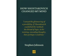 KNYGA Stephen Johnson How Shostakovich Changed My Mind