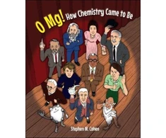 KNYGA Stephen M Cohen O Mg! How Chemistry Came To Be