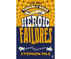 KNYGA Stephen Pile Not Terribly Good Book of Heroic Failures