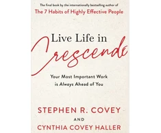 KNYGA Stephen R Covey Live Life in Crescendo
