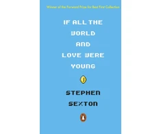 KNYGA Stephen Sexton If All the World and Love Were Young